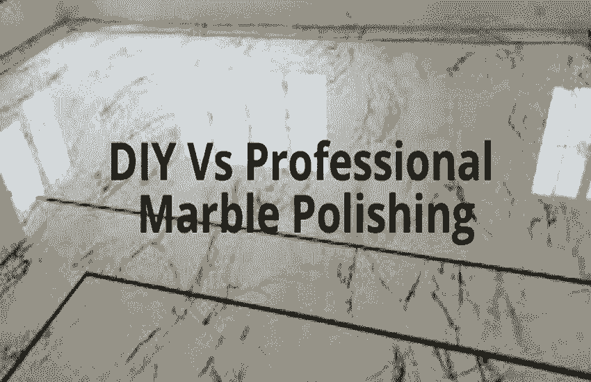 DIY Vs Professional Marble Polishing